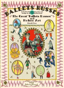 Image for The great Ballets Russes and modern art  : a world of fascinating art and design in theatrical arts