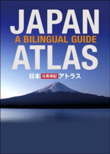 Japan Atlas: A Bilingual Guide