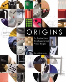 Image for Origins  : the creative spark behind Japan's best product designs