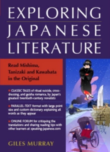 Image for Exploring Japanese literature  : reading Mishima, Tanizaki and Kawabata in the original