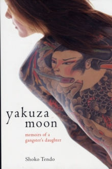 Image for Yakuza moon  : memoirs of a gangster's daughter
