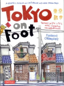 Tokyo on Foot: Travels in the City’s Most Colorful Neighborhoods