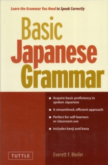 Basic Japanese Grammar: Learn the Grammar You Need to Speak Japanese Correctly (Master the JLPT)