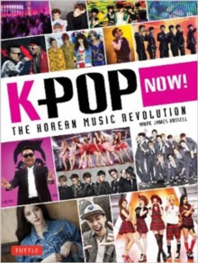 Image for K-pop now!  : the Korean music revolution