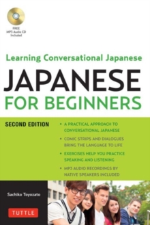 Japanese for Beginners: Learning Conversational Japanese – Second Edition (Includes Online Audio)