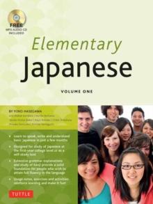 Elementary Japanese Volume One: This Beginner Japanese Language Textbook Expertly Teaches Kanji, Hiragana, Katakana, Speaking & Listening (Online Media Included)