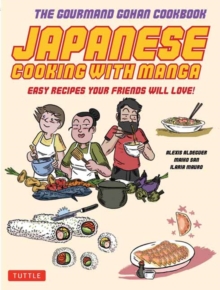 Japanese Cooking with Manga: The Gourmand Gohan Cookbook