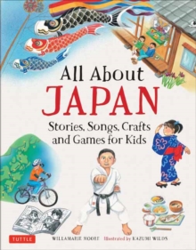 Image for All About Japan : Stories, Songs, Crafts and Games for Kids