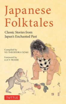 Japanese Folktales: Classic Stories from Japan’s Enchanted Past