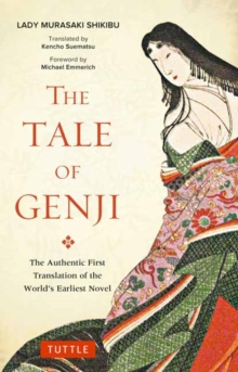 Tale of Genji: The Authentic First Translation of the World’s Earliest Novel