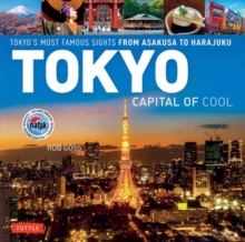 Image for Tokyo - Capital of Cool : Tokyo's Most Famous Sights from Asakusa to Harajuku