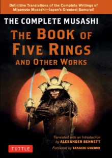 Complete Musashi: The Book of Five Rings and Other Works