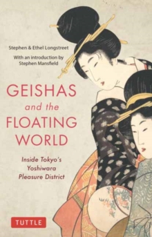 Geishas and the Floating World: Inside Tokyo’s Yoshiwara Pleasure District