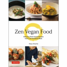 Image for Zen vegan food  : delicious plant-based recipes from a Zen Buddhist monk