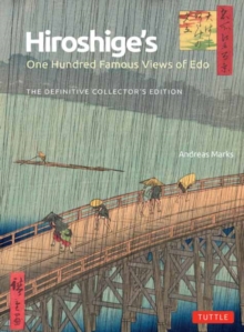 Image for Hiroshige's One Hundred Famous Views of Edo : The Definitive Collector's Edition (Woodblock Prints)