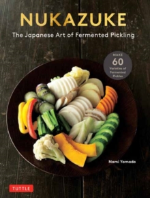 Image for Nukazuke : The Japanese Art of Fermented Pickling