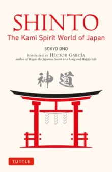 Image for Shinto: The Kami Spirit World of Japan
