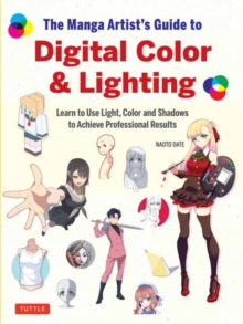 Image for The Manga Artist's Guide to Digital Color & Lighting