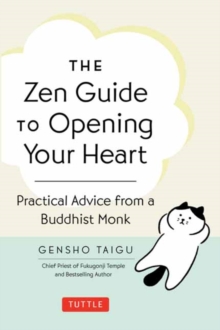 Image for The Zen Guide to Opening Your Heart