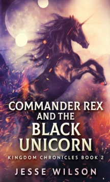 Image for Commander Rex and the Black Unicorn