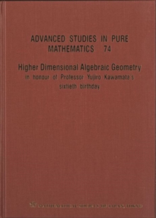 Higher Dimensional Algebraic Geometry: In Honour Of Professor Yujiro Kawamata's Sixtieth Birthday