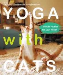 Image for Yoga with Cats: 31 Yoga Stretches Inspired by Cats