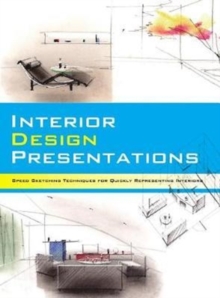 Image for Interior design presentations  : techniques for quick, professional renderings of interiors