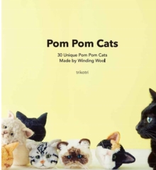 Image for Pom pom cats  : 30 unique pom pom cats made by wool