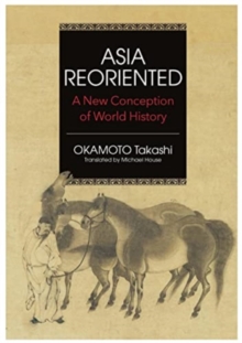 Asia Reorientated: A New Conception of World History