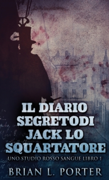 Image for Il Diario Segreto Di Jack Lo Squartatore