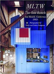MLTW – The Sea Ranch, California 1963- . Residential Masterpieces 29