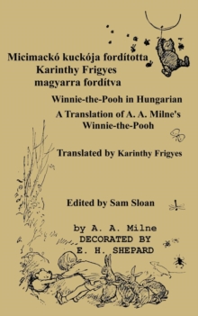 Image for Micimacko Forditotta Karinthy Frigyes Winnie-The-Pooh Translated Into Hungarian by Karinthy Frigyes
