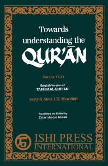 Image for Towards Understanding the Qur'an Surahs 17-21