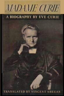 Image for Madame Curie A Biography of Marie Curie by Eve Curie