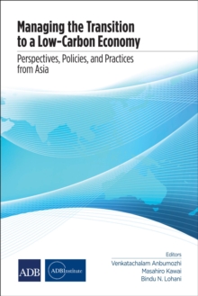 Image for Managing the Transition to a Low-Carbon Economy: Perspectives, Policies, and Practices from Asia