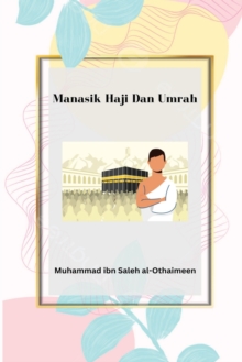 Image for Manasik Haji Dan Umrah & Beberapa Kesalahan Yang Dilakukan Sebagian Jamaah