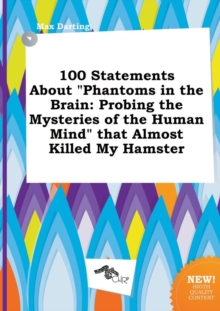 Image for 100 Statements about Phantoms in the Brain