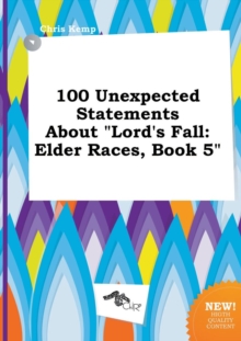 Image for 100 Unexpected Statements about Lord's Fall