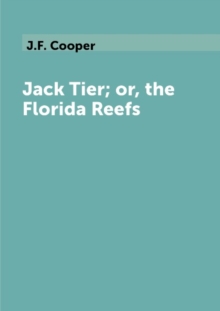 Image for Jack Tier; or, the Florida Reefs
