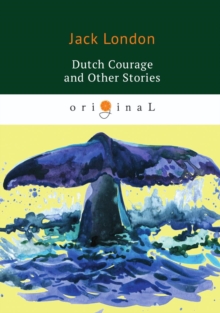 Image for Dutch Courage and Other Stories