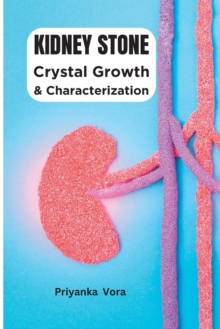 Image for Crystal Growth and Characterization of Kidney Stone