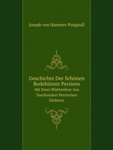 Geschichte Der Schonen Redekunste Persiens