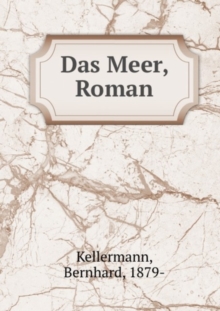 Das Meer: Roman