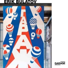 Erik Bulatov: Come to Garage!