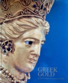 Greek Gold in the Hermitage Collection