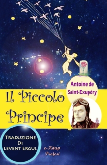Image for Il Piccolo Principe: &quot;Classica Illustrata Edizione&quot;