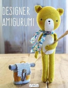 Image for Designer Amigurumi : A Cosmopolitan Collection of Crochet Creations from Talented Designers