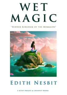 Image for Wet Magic: 'Hidden Kingdom of the Mermaids'