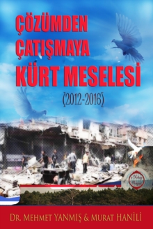 Image for Cozumden CatA smaya Kurt Meselesi: (2012-2016).