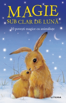 Image for Magie Sub Clar De Luna: 10 povesti cu animalute fermecate